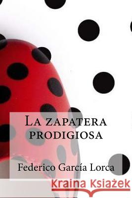 La Zapatera Prodigiosa Federico Garci 9781718816916 Createspace Independent Publishing Platform