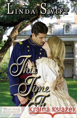 This Time Forever Linda Swift 9781718817906 Createspace Independent Publishing Platform