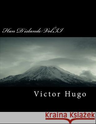 Han d'Islande Vol.II Victor Hugo 9781718819313 Createspace Independent Publishing Platform