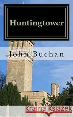 Huntingtower John Buchan 9781718819702 Createspace Independent Publishing Platform
