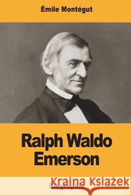 Ralph Waldo Emerson Emile Montegut 9781718835061 Createspace Independent Publishing Platform