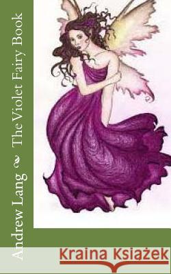 The Violet Fairy Book Andrew Lang 9781718857926