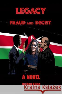 Legacy: FRAUD and Deceit Kline, Don 9781718861343 Createspace Independent Publishing Platform