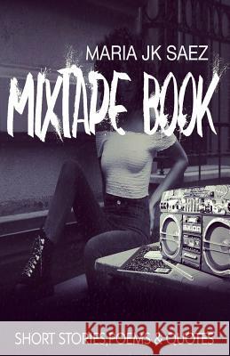 The Mixtape Book Maria Jk Saez 9781718862159