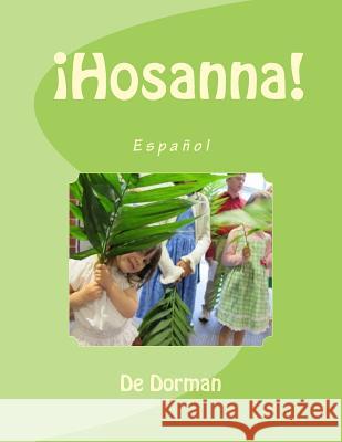 Hosanna! De Dorman Rhoda Rodriguez 9781718864191 Createspace Independent Publishing Platform