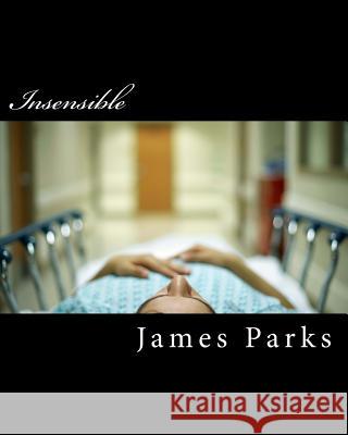 Insensible James Tyler Parks 9781718865341