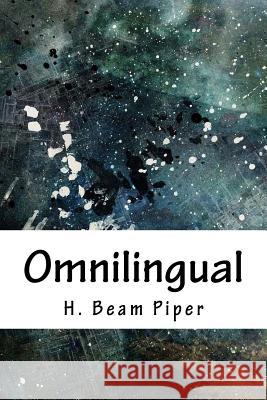 Omnilingual H. Beam Piper 9781718867451 Createspace Independent Publishing Platform