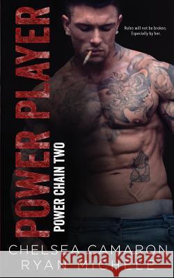 Power Player (Power Chain Book 2) Chelsea Camaron Ryan Michele 9781718868045 Createspace Independent Publishing Platform