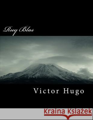 Ruy Blas Victor Hugo 9781718869943 Createspace Independent Publishing Platform