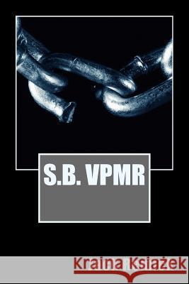 S.B. VpmR Remick, Jack 9781718876361 Createspace Independent Publishing Platform