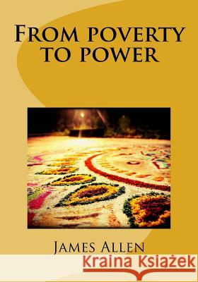 From poverty to power James Allen 9781718887138 Createspace Independent Publishing Platform