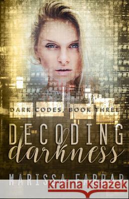 Decoding Darkness: A Reverse Harem Romance Marissa Farrar 9781718901773