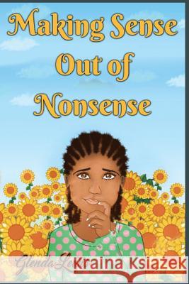 Making Sense Out of Nonsense Glenda Lewis 9781718902954 Createspace Independent Publishing Platform