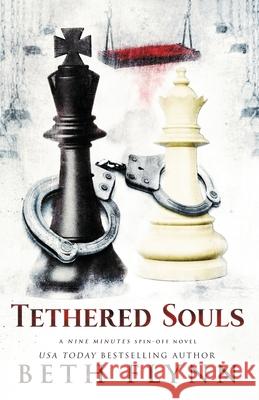 Tethered Souls: A Nine Minutes Spin-Off Novel Beth Flynn 9781718906297