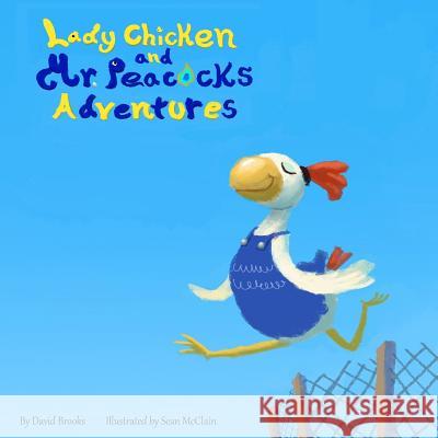 Lady Chicken and Mr Peacock's Adventures McClain, Sean 9781718913981