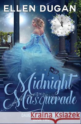 Midnight Masquerade Ellen Dugan 9781718914223 Createspace Independent Publishing Platform