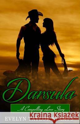 Darsula: A Compelling Love Story Evelyn Taylor Stamps Shelia E. Bell 9781718915602