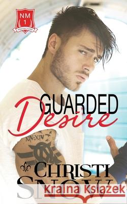 Guarded Desire Christi Snow 9781718920675