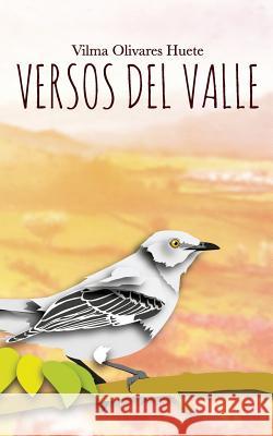 Versos del Valle Vilma Olivares 9781718923997 Createspace Independent Publishing Platform