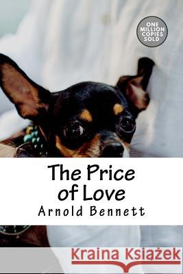 The Price of Love Arnold Bennett 9781718938144