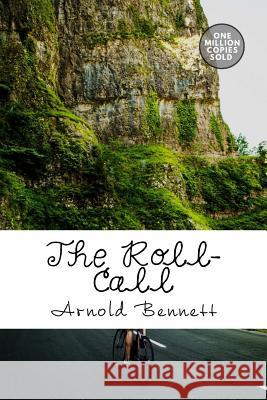 The Roll-Call Arnold Bennett 9781718938151
