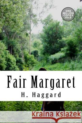 Fair Margaret H. Rider Haggard 9781718939493