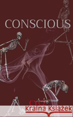 Conscious Cycz 9781718947917 Createspace Independent Publishing Platform