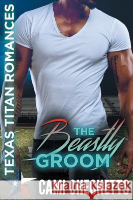 The Beastly Groom Cami Checketts 9781718948518