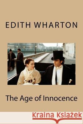 The Age of Innocence Edith Wharton 9781718953987 Createspace Independent Publishing Platform