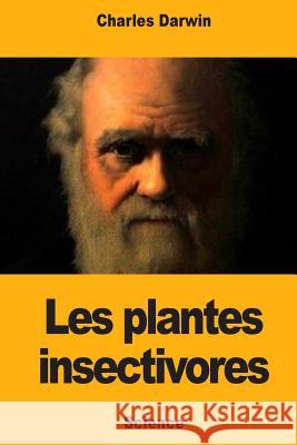 Les plantes insectivores Barbier, Edmond 9781718954724