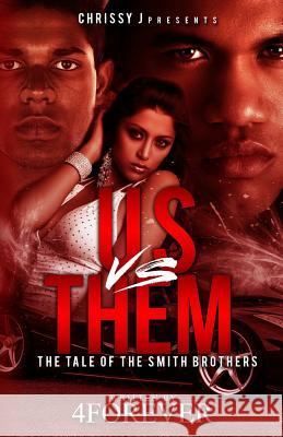 US vs THEM: The Tale Of The Smith Brothers , 4forever 9781718960077 Createspace Independent Publishing Platform