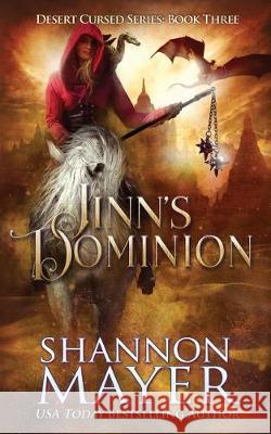 Jinn's Dominion Shannon Mayer 9781718961579 Createspace Independent Publishing Platform