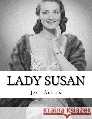 Lady Susan Jane Austen 9781718963542 Createspace Independent Publishing Platform