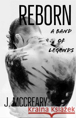 Reborn: A Band of Legends J. McCreary 9781718970540