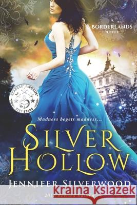 Silver Hollow: 2018 Edition Jennifer Silverwood, Najla Qamber Designs, Red Adept Editing 9781718974586