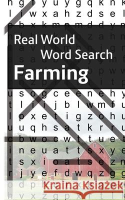 Real World Word Search: Farming Arthur Kundell 9781718996328 Createspace Independent Publishing Platform