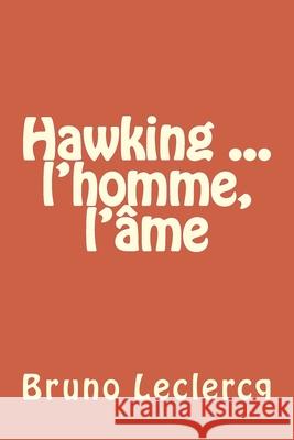 Hawking les blondes et les anges Bruno P. H. LeClercq 9781718997028