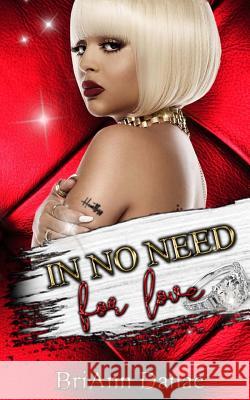 In No Need For Love Briann Danae 9781719010955 Createspace Independent Publishing Platform