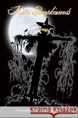 Mister Pumpkinseeds Christian Aragon 9781719023719 Createspace Independent Publishing Platform