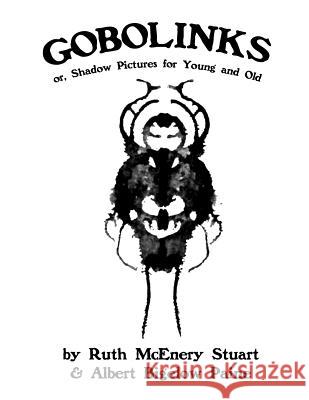 Gobolinks: or, Shadow Pictures for Young and Old Bigelow Paine, Albert 9781719027571 Createspace Independent Publishing Platform