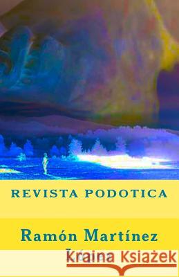 Revista Podotica Ramon Martinez Lopez 9781719029858 Createspace Independent Publishing Platform