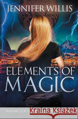 Elements of Magic Jennifer Willis 9781719049719