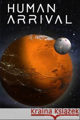 Human Arrival Steve Holgate 9781719051774