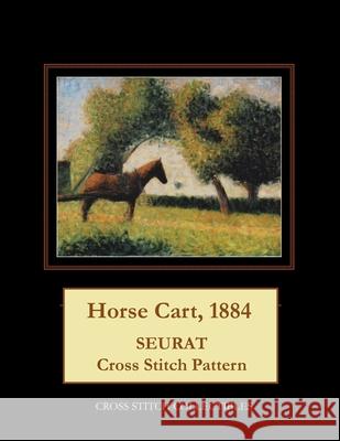 Horse Cart, 1884: Seurat Cross Stitch Pattern Cross Stitch Collectibles Kathleen George 9781719055291