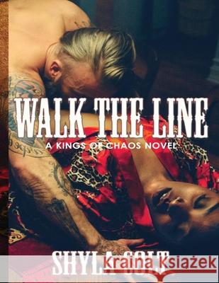 Walk the Line Shyla Colt 9781719065245 Createspace Independent Publishing Platform