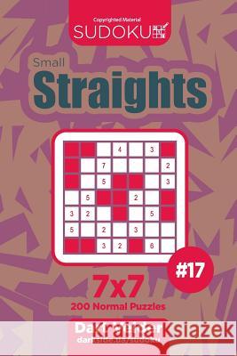 Sudoku Small Straights - 200 Normal Puzzles 7x7 (Volume 17) Dart Veider 9781719080491