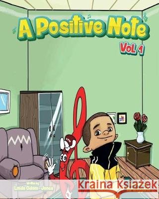A Positive Note - Volume I Mrs Linda Odom-Jones MS Lintang Taranggana Mrs Margot Finke 9781719107907