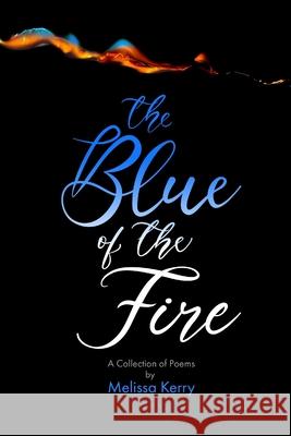 The blue of the fire Melissa Kerry 9781719117081