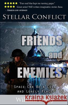 Friends and Enemies William Dusty 9781719125765