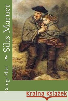 Silas Marner George Eliot 9781719136396 Createspace Independent Publishing Platform